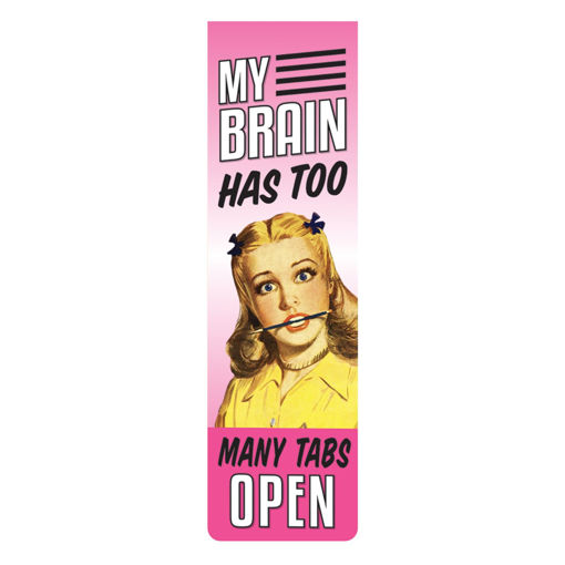 Picture of MAGNETIC BOOKMARK MY BRAIN HAS TOO MANY TABS OPEN